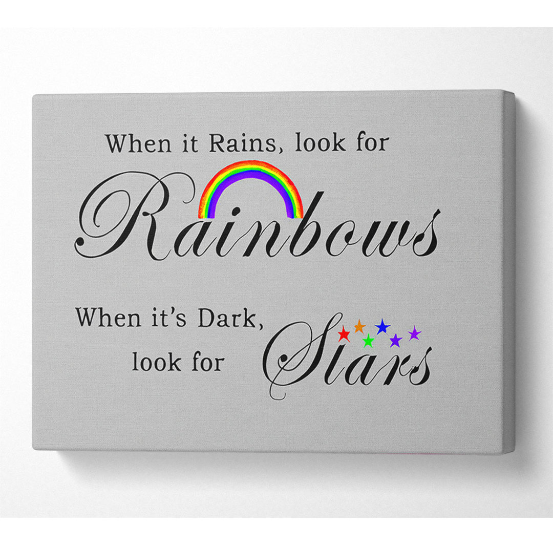 When It Rains Look For Rainbows 2 Grey - Wrapped Canvas Typography