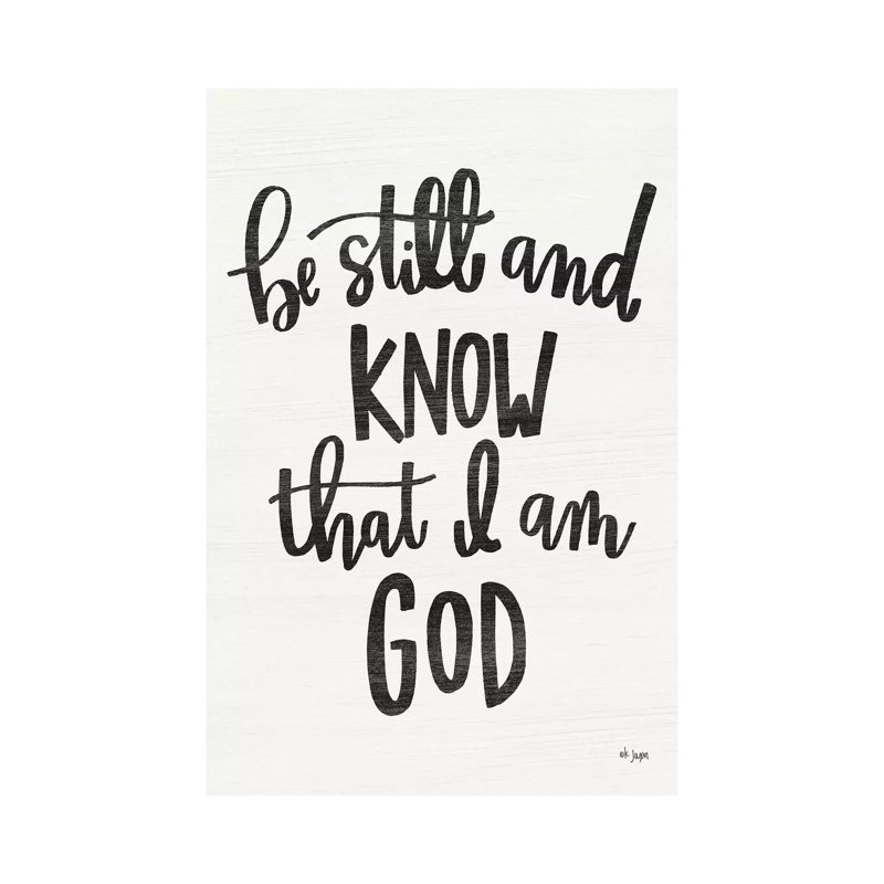 Be Still and Know 1 Piece Wrapped Canvas Wall Art, 66.04cm H x 45.72cm W