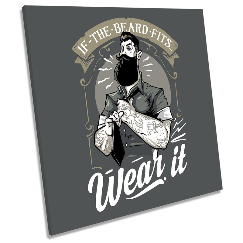 If The Beard Fits Wear It - Wrapped Canvas Print, 60cm H x 60cm W x 2cm D