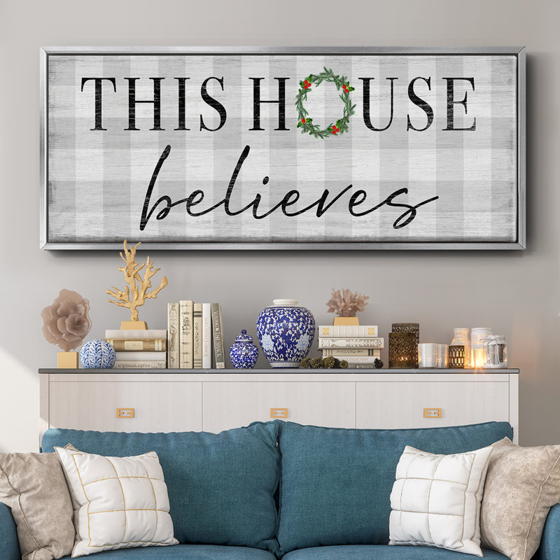 This House Believes- Framed Canvas