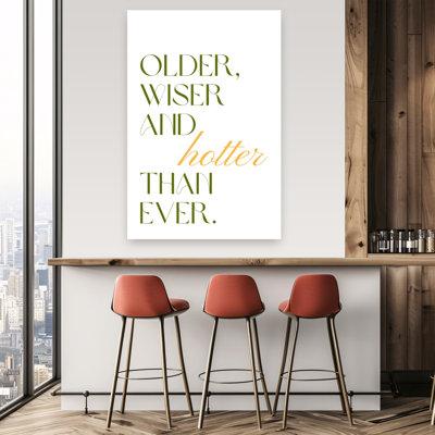 «Older Wiser Hotter Ever Modern», reproduction d'art murale abstraite