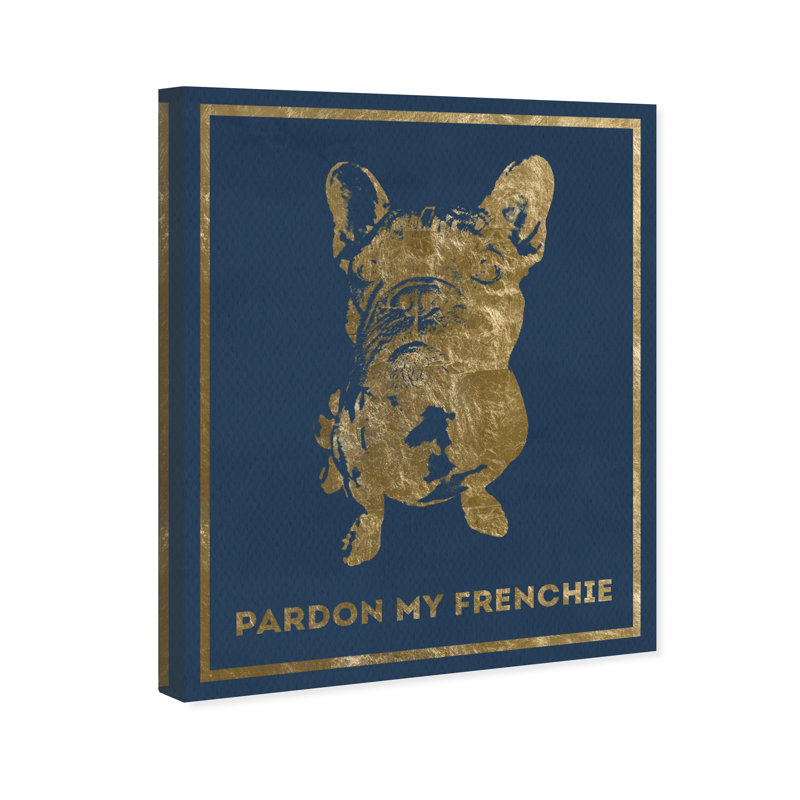 Pardon My Frenchie " Pardon My Frenchie Blue, Elegant French Bulldog Modern Gold " Painting Print, Wrapped Canvas