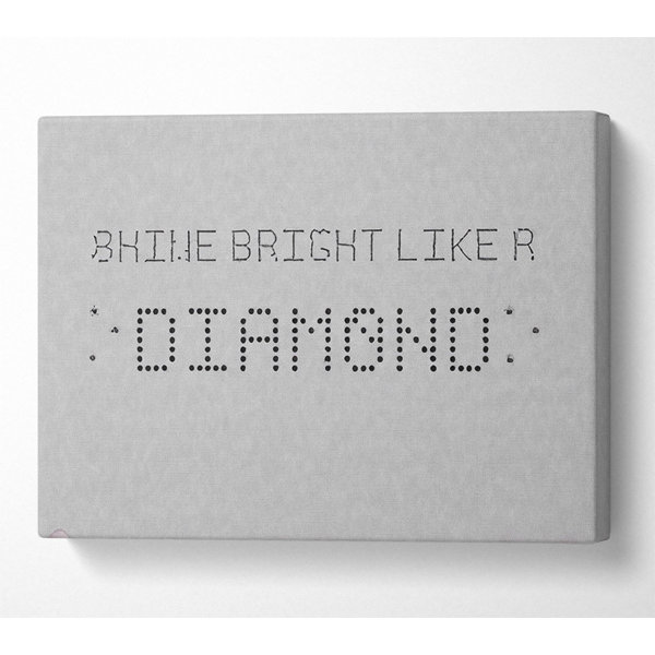 Happy Larry Musik Zitat Shine Bright Rihanna Grau - Wrapped Canvas ...