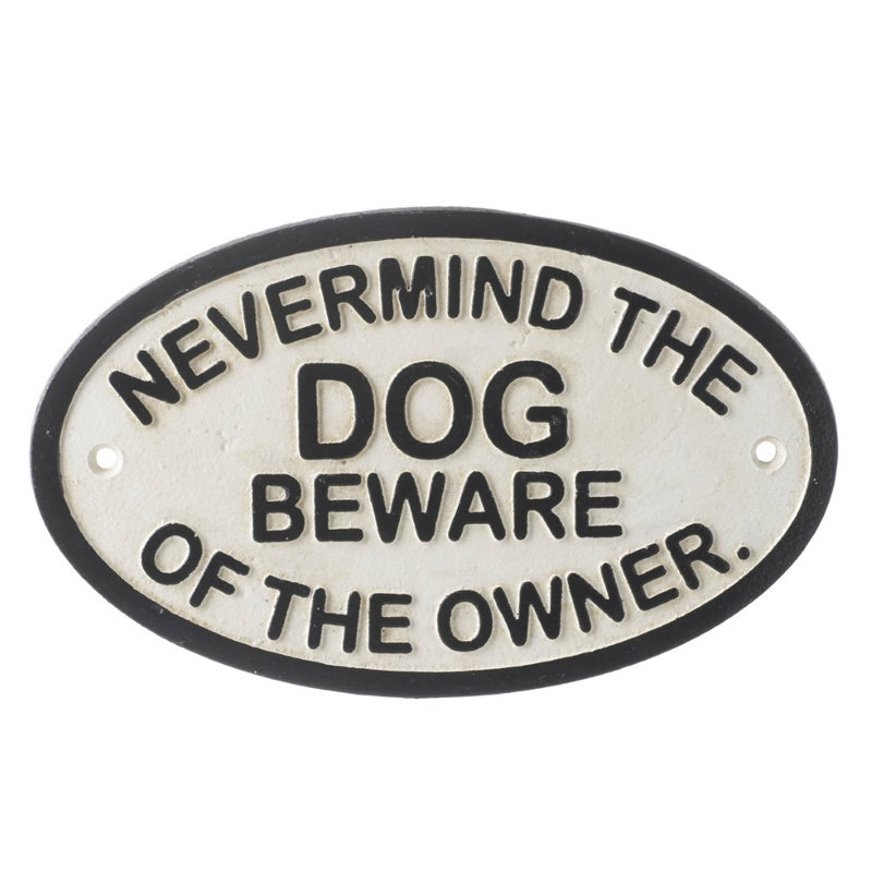 Never Mind the Dog Plaque