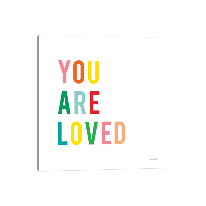 You Are Loved by Ann Kelle - Wrapped Canvas Gallery-Wrapped Canvas Giclée, 93.98 cm H x 93.98 cm W x 1.91 cm D