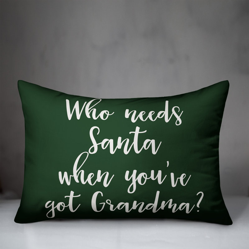  Coussin «Who Needs Santa When You You Got Grandma», Vert foncé