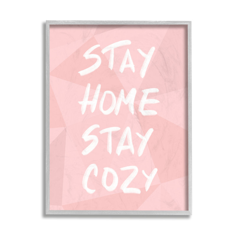 «Stay Home Stay Cosy Geometric Pink» par Anna Quach - impression d'art graphique, H 20 po x l 16 po x 1,5 po
