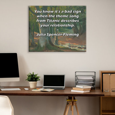ArtsyQuotes Gallery Wrapped Canvas By Julia Spencer-Fleming: "You know it’s a bad sign when the theme song from Titanic describes your relationship."