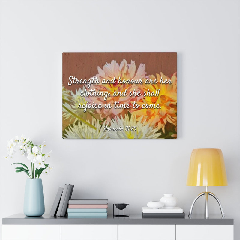Strength And Honour Proverbs 31:25 - Wrapped Canvas Print, 30cm H x 41cm W