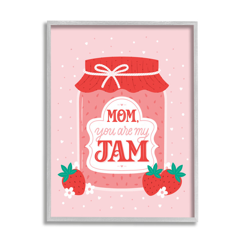«Mom You Are My Jam» par Jalynn Heerdt, impression encadrée, H 14 po x l 11 po, Estampe numérique Farmhouse