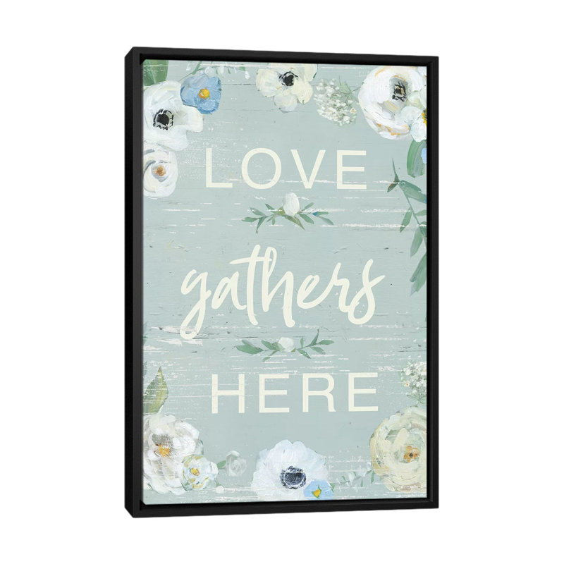 «Love Gather Here» par Sally Swatland - impression d'art textuel, Toile avec cadre noir, Pas de tapis