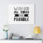 All Things Are Possible - Wrapped Canvas Print-1792799177