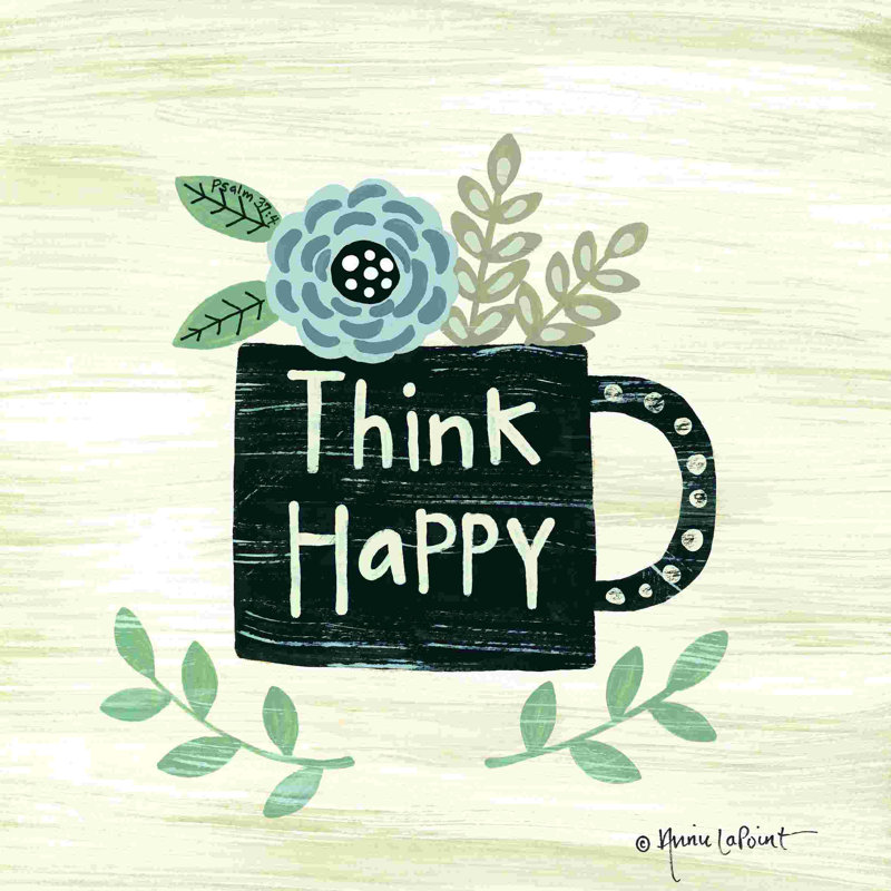 " Think Happy " by Annie LaPoint, 30" W x 30" H