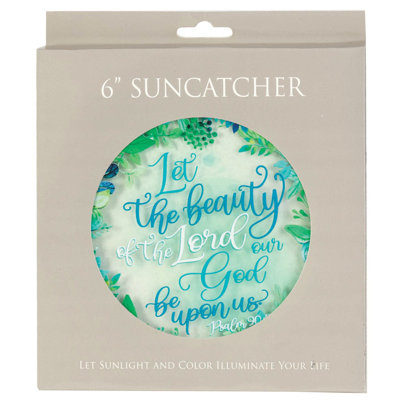 Let The Beauty Psalm Suncatcher