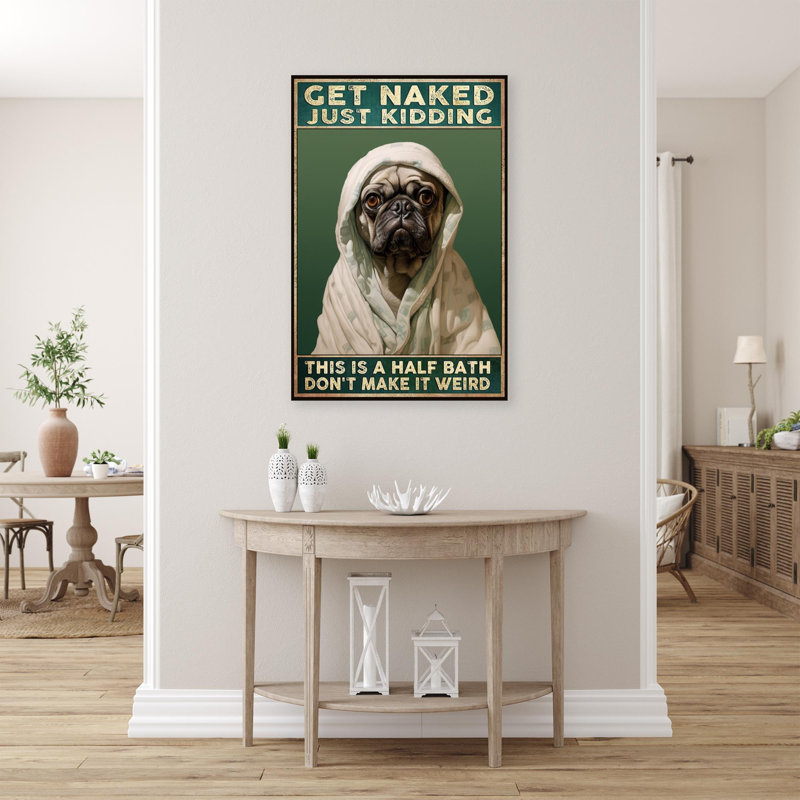 «Pug Dog This Is A Half Bath», reproduction d'art graphique sur toile tendue, H 14 po x l 11 po x P 1,25 po