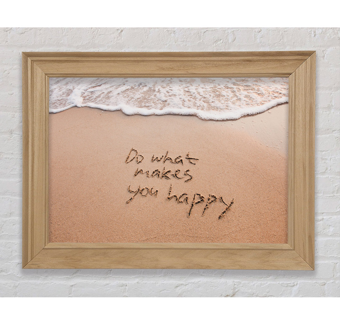 Do What Makes You Happy Beach - Einzelne Bilderrahmen Kunstdrucke