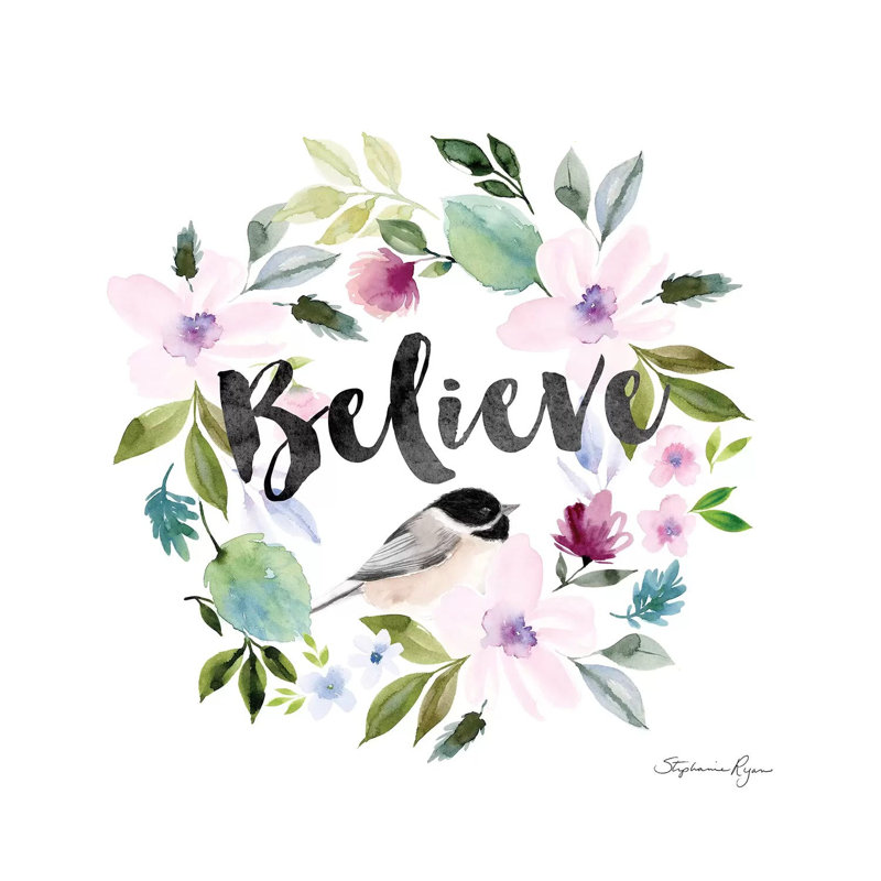 Chickadee Believe 1 Piece Wall Art on Canvas, 93.98cm H x 93.98cm W x 1.91cm D, Wrapped Canvas