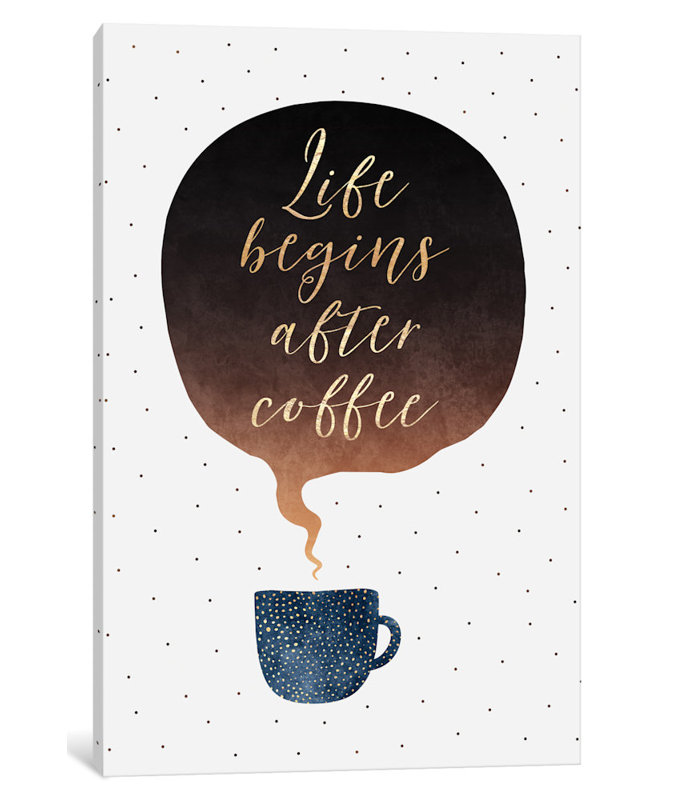 « life begins after coffee », impression sur toile, H 12 po x l 8 po x P 0,75 po