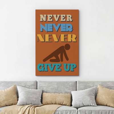 «Never Never Never Never Up»