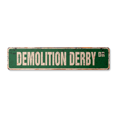 Demolition Derby Street Sign Aluminum 6" X 24"