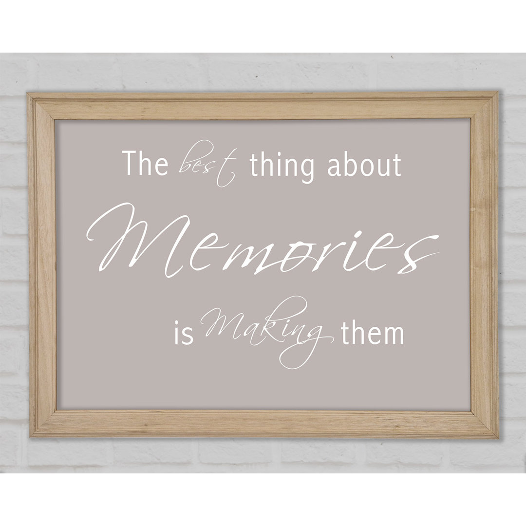 Love Quote The Best Thing About Memories 2 Beige Framed Print