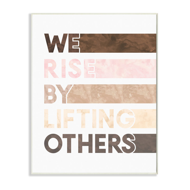 «Rise By Lifting Autres» par Erica Billups - reproduction d'art textuel, H 19 po x l 13 po x P 1,5 po, Plaque murale