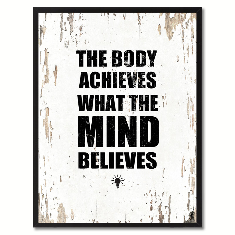«The Body Achieves What the Mind Believes», reproduction d'art textuel sur toile encadrée, H 37 po x l 28 po x P 1,13 po