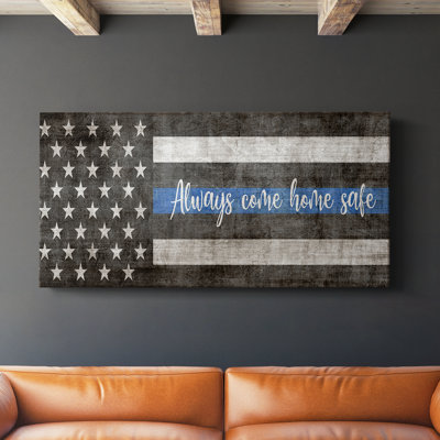 «Always Come Home Safe Police» - Toile tendue avec châssis - Prêt à accrocher