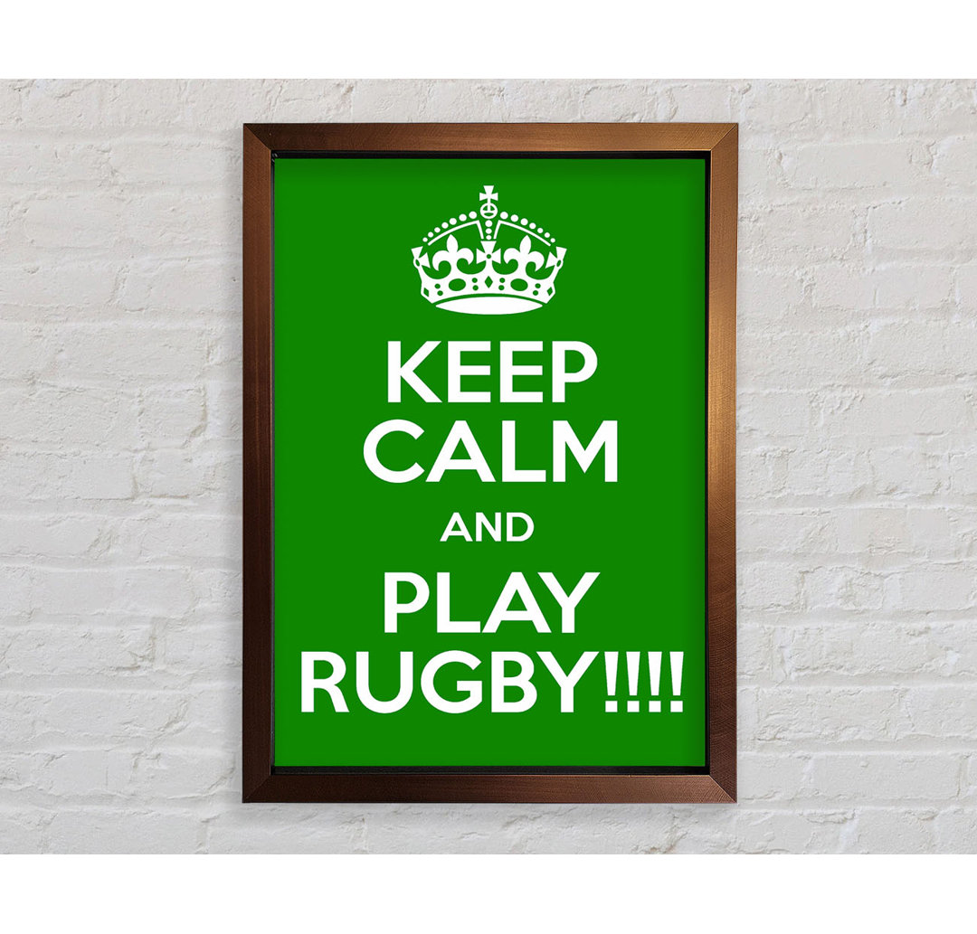 Lockney Keep Calm Rugby Gerahmter Druck Wandkunst