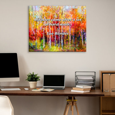 Citation artistique «Les miracles viennent après beaucoup de travail acharné». Toile tendue par By Sue Bender Gallery