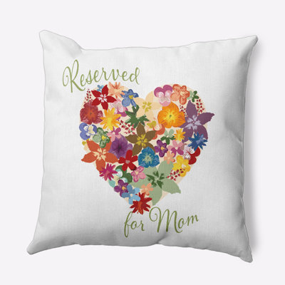 Coussin intérieur / extérieur Reserve for Mom Heart Bouquet