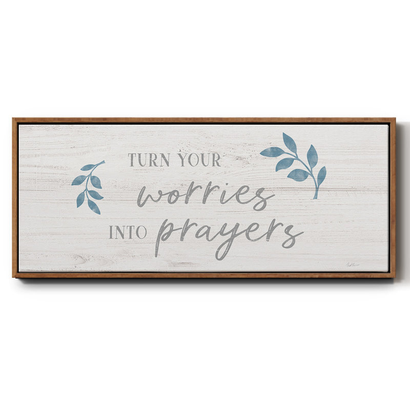 «Worries into Prayers», toile encadrée, H 8 po x l 20 po