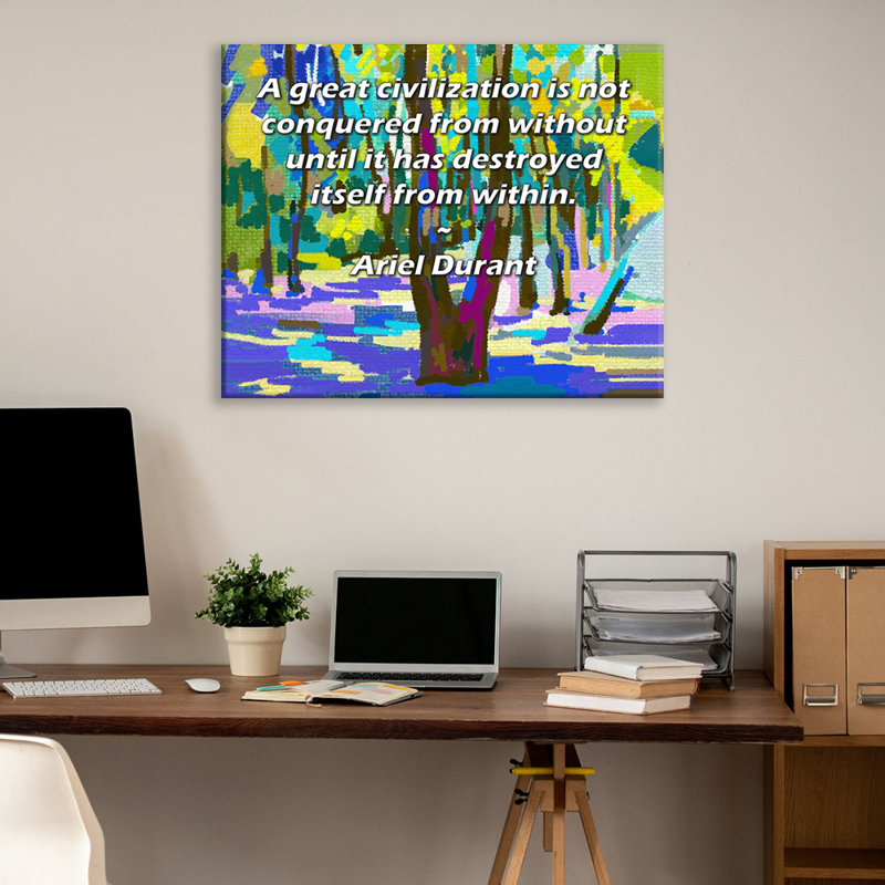 Toile tendue d'ArtsyQuotes par Ariel Durant: «Une grande civilisation n'est pas conquise de l'extérieur tant qu'elle ne s'est pas détruite de l'intérieur.