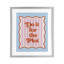 «Do It For The Plot», reproduction encadrée sous verre, design par Emily Dumas-1343828105-1343828109