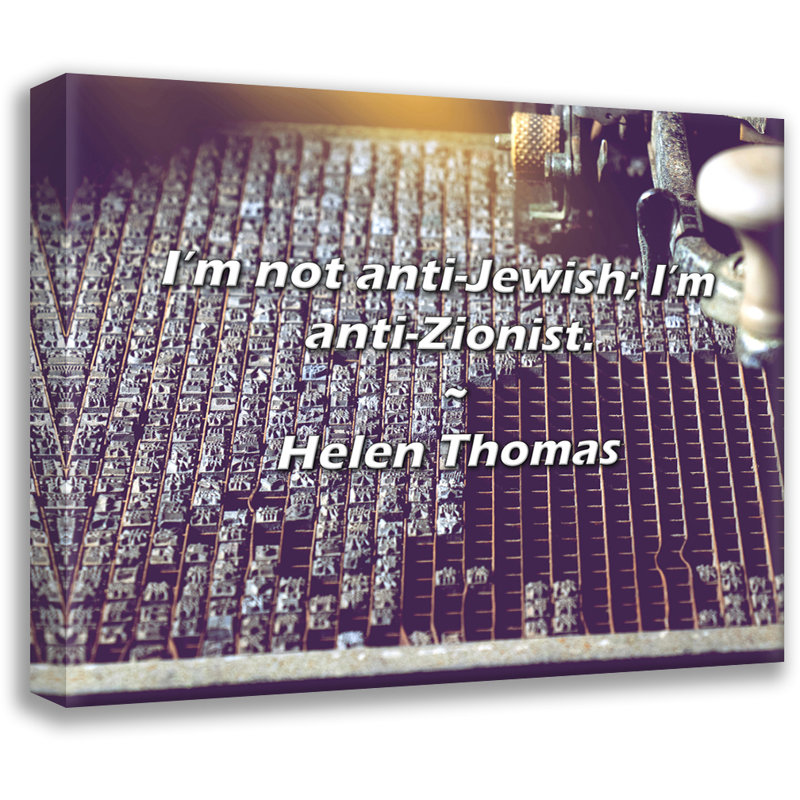 Helen Thomas Quote: I’m not anti-Jewish; I’m anti-Zionist.