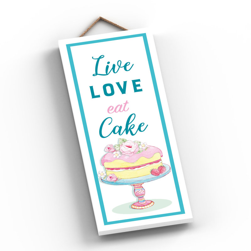 Live Love Eat Cake Baking Themed Wooden Plaque Wall Décor