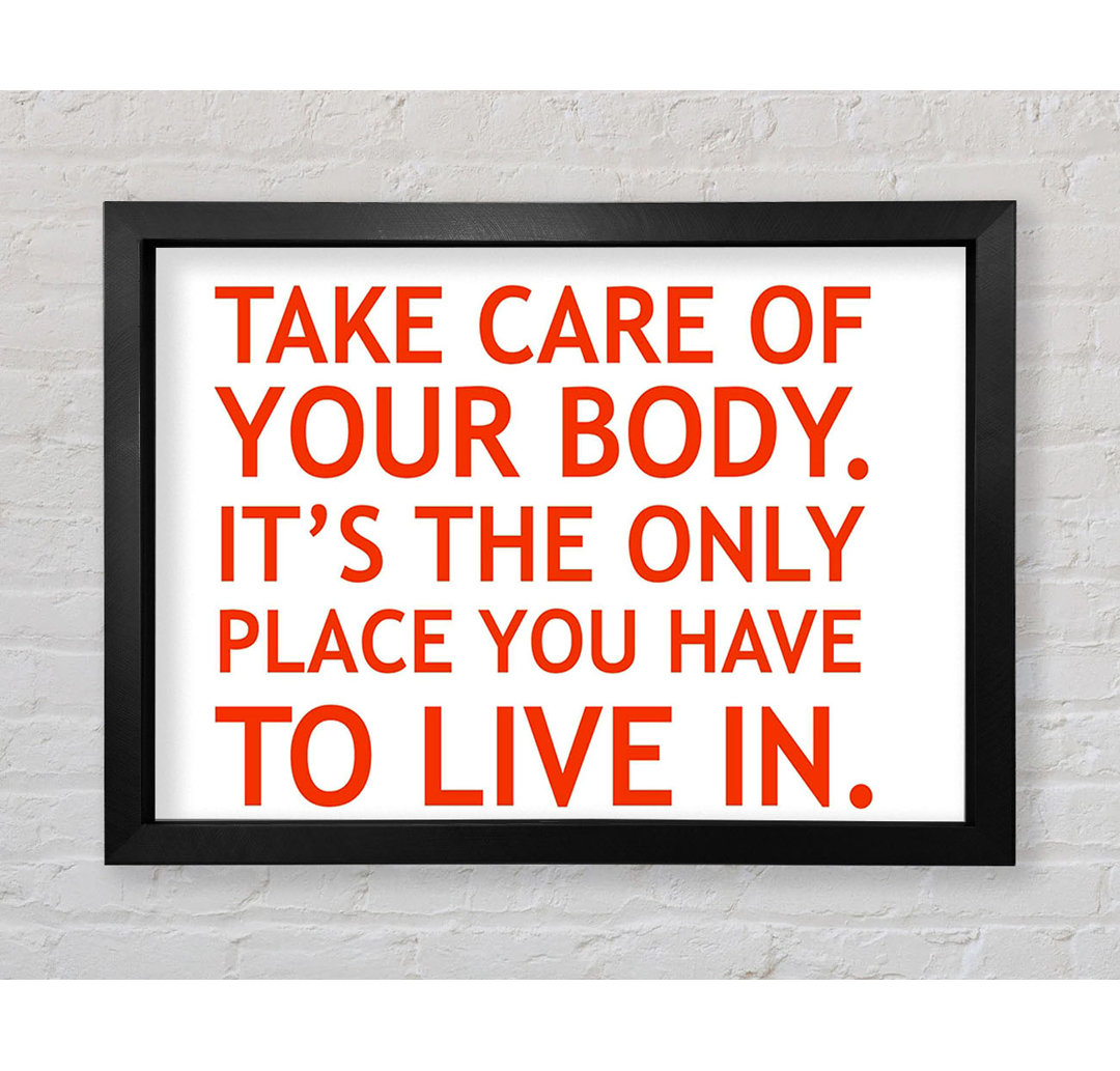 Rackerby Motivational Quote Take Care Of Your Body Gerahmter Druck Wandkunst