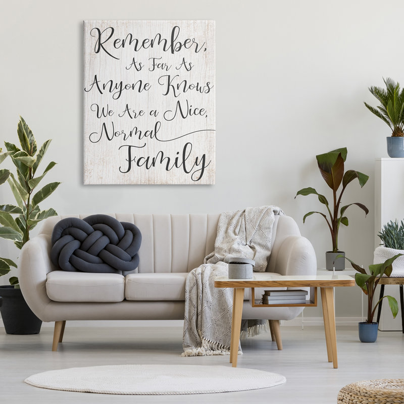 " Black And White We Are A Nice Normal Family Wood Script Typography " by Daphne Polselli, Wrapped Canvas, 36" W x 48" H