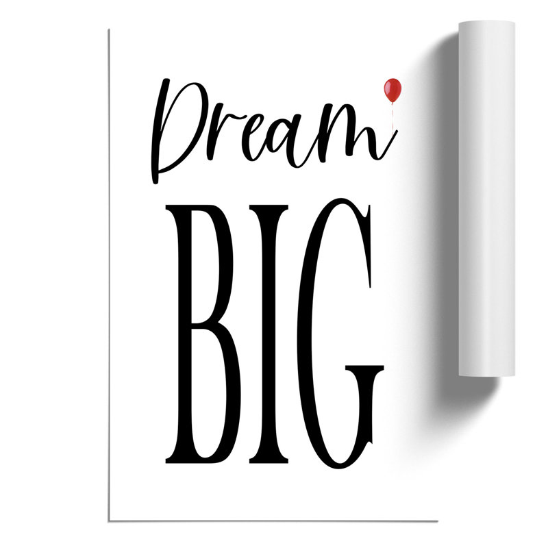 Dream Big - Frameless Print, 59cm H x 42cm W x 0.1cm D
