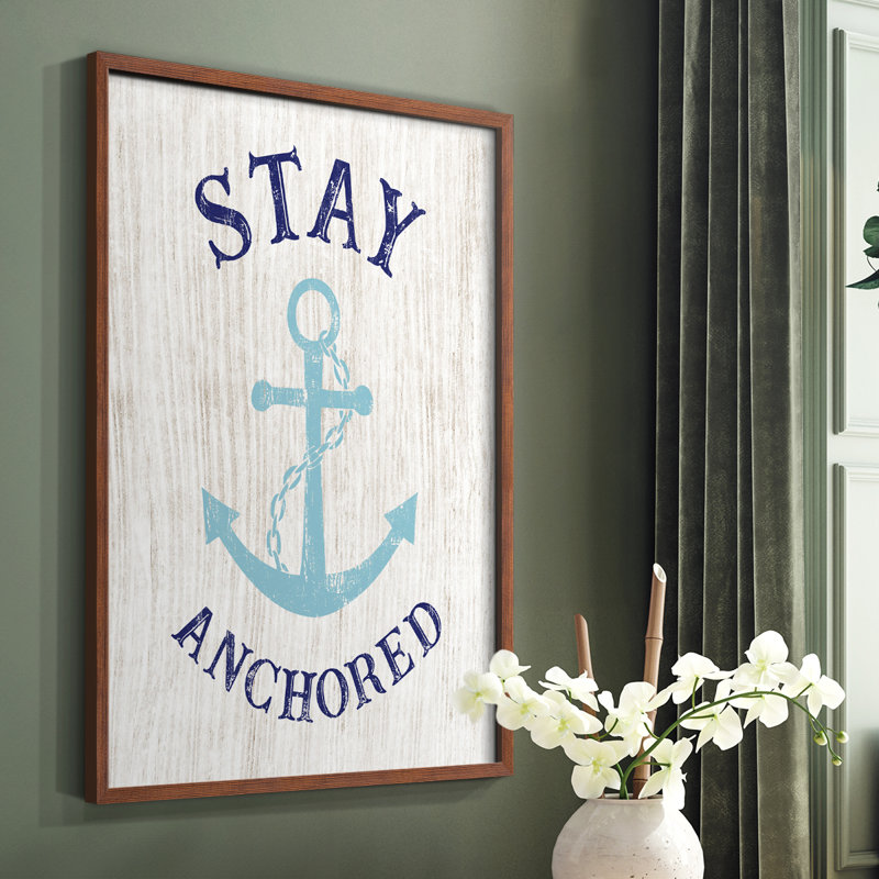 «Stay Anchored», reproduction encadrée - bois massif, Brun, H 14 po x l 11 po