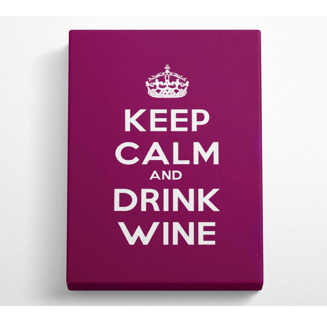 Küche Zitat Keep Calm Wine - Druck