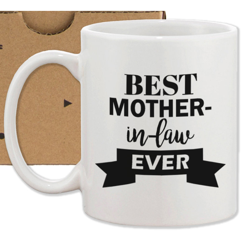 Best Mother-in-Law Ever White Ceramic Coffee Mug