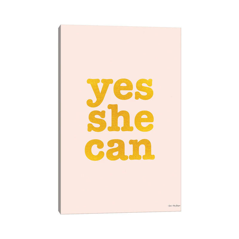 Yes She Can - Print on Canvas, Wrapped Canvas, 30.48cm H x 20.32cm W x 1.91cm D