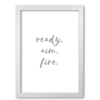 Ready Aim Fire Grey - Print