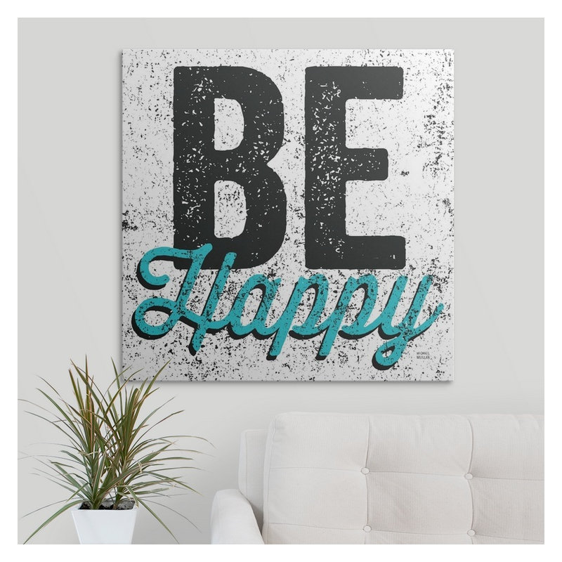 «Be Happy» par William, art textuel, H 35 po x l 35 po x P 1,5 po, Toile