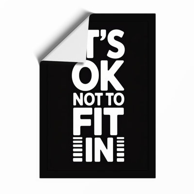 It's OK Not To Fit In Typography - Print