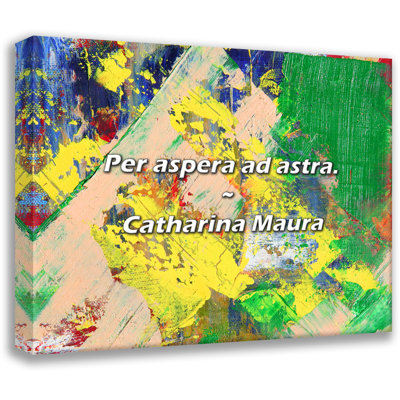 Artsy Quote "Per aspera ad astra." By Catharina Maura Gallery Wrapped Canvas