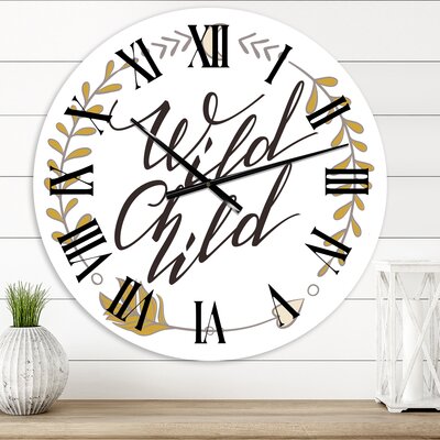 Wild Child - Traditional wall clock -  East Urban Home, D373721D31F842579198D30FA8B141C3