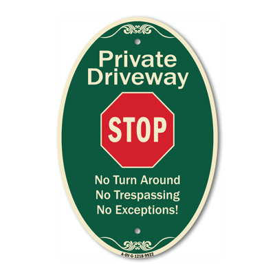 Private Driveway No Turn Around Or Trespassing No Exceptions With Stop Green & Tan 12" X 18" Heavy-Gauge Aluminum Architectural Sign