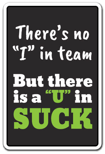 Autocollant Theres No I in Team